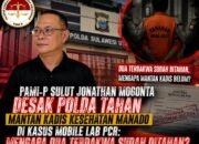 Ketua PAMI-P Sulut Desak Polda Tahan Mantan Kadis Kesehatan Manado di Kasus Mobile Lab PCR: Mengapa Dua Terdakwa Sudah Ditahan?